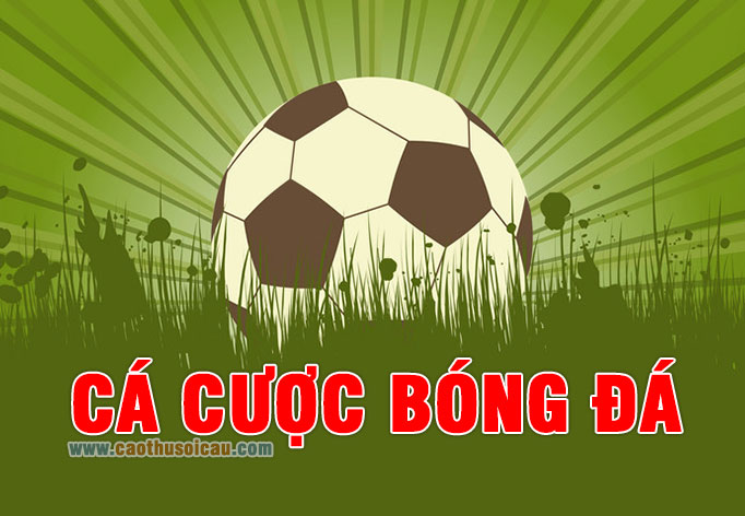 Cá cược bóng đá là gì ?