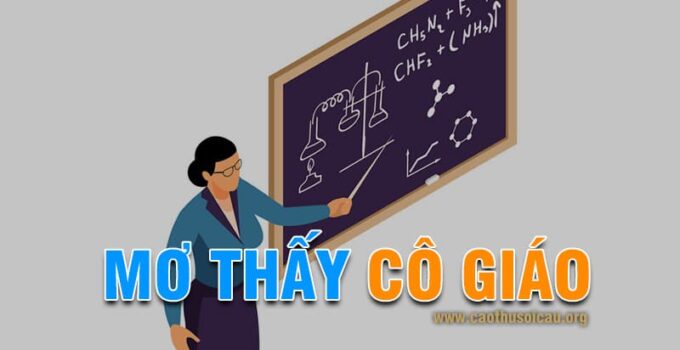 Mơ thấy cô giáo đánh lô đề số nào mang lại chiến thắng tuyệt đối