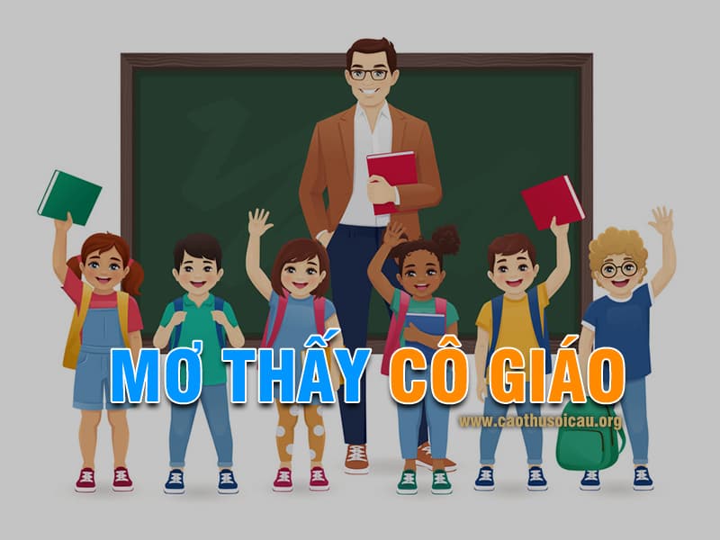 Ngủ mơ thấy cô giáo cũ