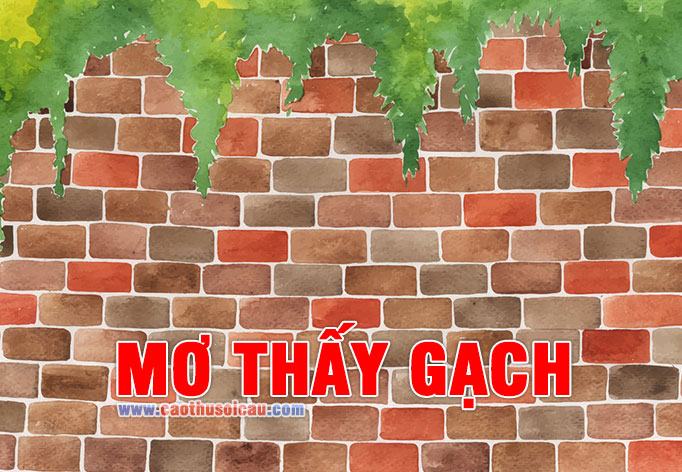 Mơ thấy gạch đánh con gì mang lại chiến thắng lô đề ?