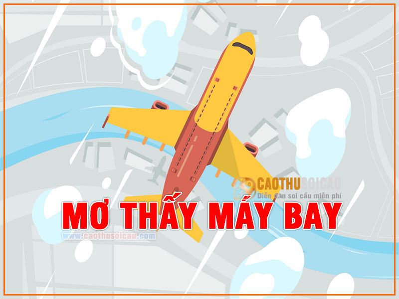 Mơ thấy Máy Bay đánh con gì mang lại chiến thắng hôm nay ?