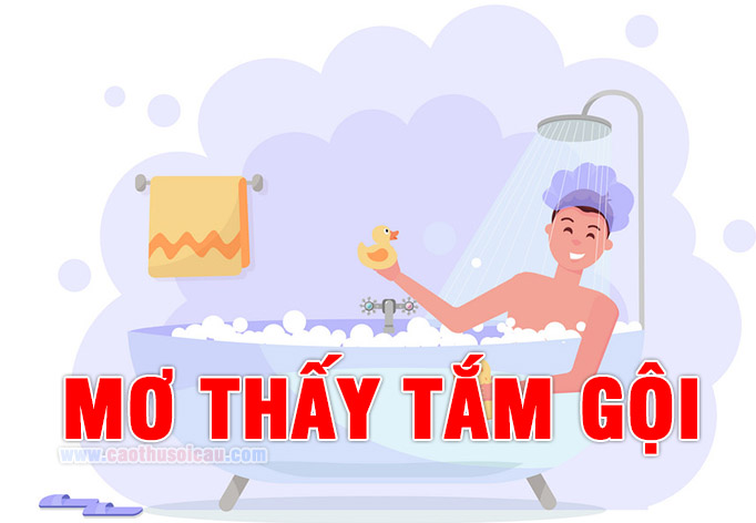 Mơ Thấy Tắm Gội đánh con gì mang lại chiến thắng lô đề ?